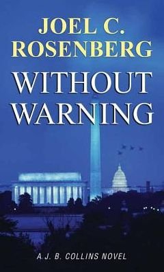 Cover for Joel C. Rosenberg · Without Warning (Book) (2017)