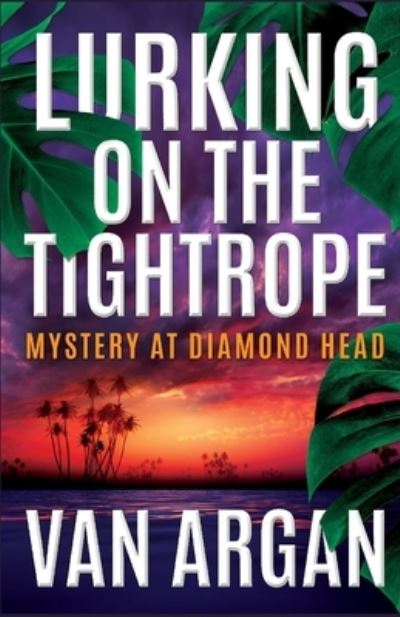 Van Argan · Lurking on the Tightrope (Paperback Book) (2019)