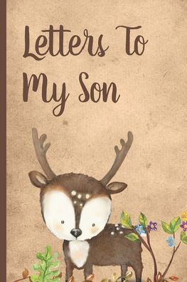 Letters To My Son - Mary Miller - Books - Independently Published - 9781695574724 - September 25, 2019