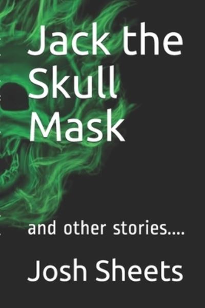 Cover for Josh Sheets · Jack the Skull Mask (Paperback Book) (2019)