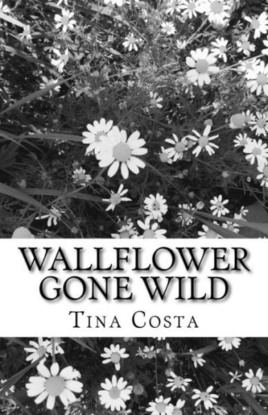 Tina Costa · Wallflower Gone Wild (Pocketbok) (2018)