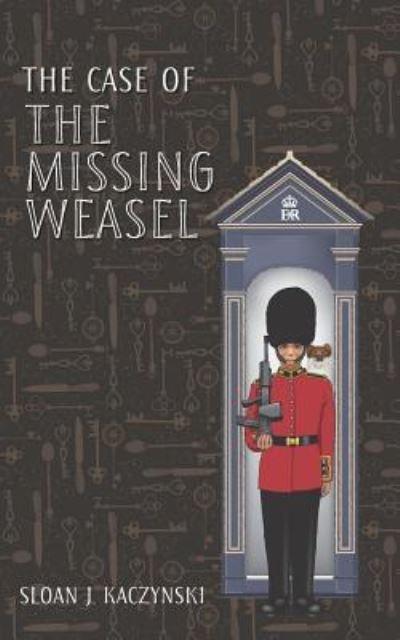 Cover for Sloan J Kaczynski · The Case of the Missing Weasel (Paperback Book) (2019)