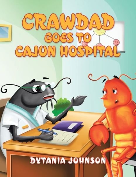 Cover for Dytania Johnson · Crawdad Goes to Cajun Hospital (Pocketbok) (2020)