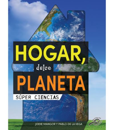 Cover for Jodie Mangor · Hogar, Dulce Planeta (Book) (2023)