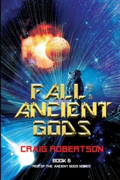 Cover for Craig Robertson · Fall of the Ancient Gods (Paperback Book) (2019)