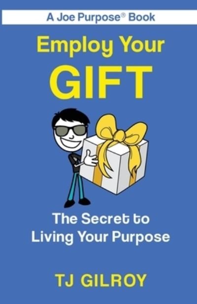 Cover for Tj Gilroy · Employ Your Gift (Paperback Book) (2019)