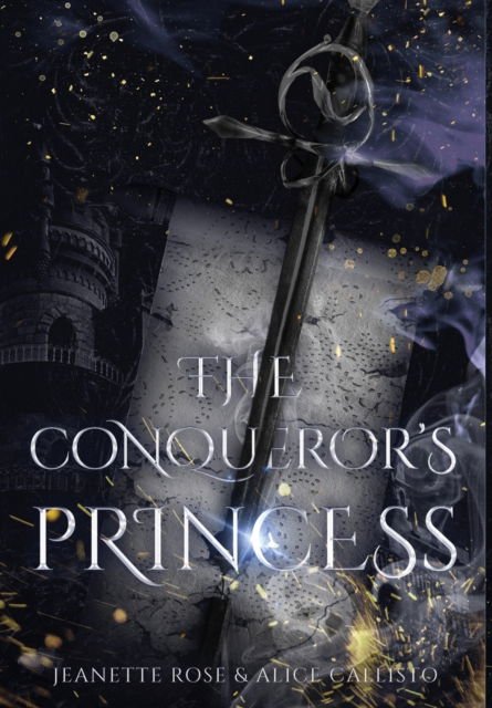 The Conqueror's Princess - Princesses of Aellolyn - Jeanette Rose - Livros - Rose and Star Publishing - 9781737706724 - 5 de novembro de 2021