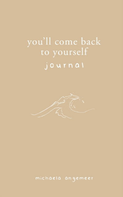 Cover for Michaela Angemeer · You'll Come Back to Yourself Journal (Paperback Bog) (2021)