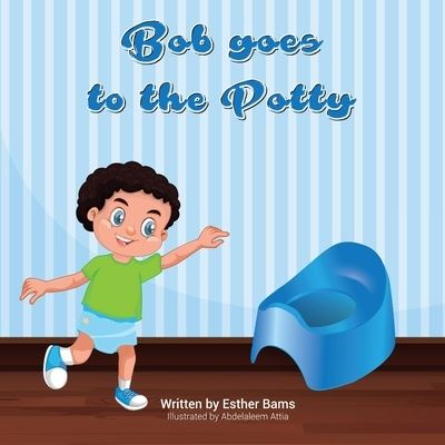 Cover for Esther Bams · Bob goes to the potty (Paperback Book) (2020)