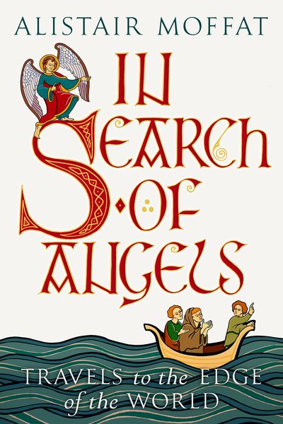 Cover for Alistair Moffat · In Search of Angels: Travels to the Edge of the World (Gebundenes Buch) (2020)