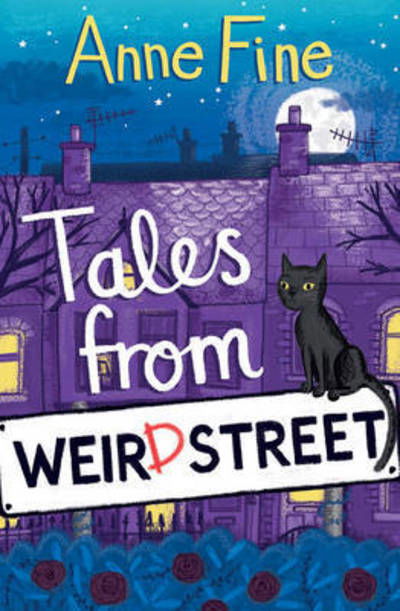 Cover for Anne Fine · Tales from Weird Street - Weird Street (Pocketbok) (2017)