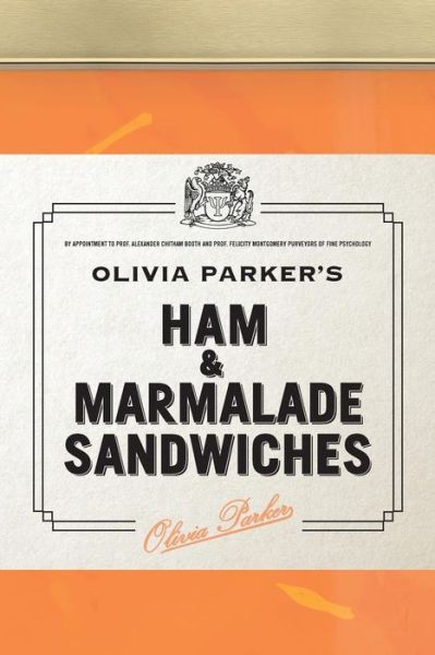 Cover for Olivia Parker · Ham and Marmalade Sandwiches (Paperback Book) (2015)