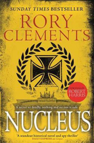 Cover for Rory Clements · Nucleus: the gripping spy thriller for fans of ROBERT HARRIS (Paperback Book) (2018)