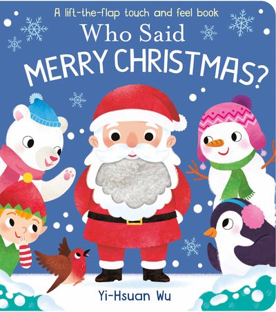 Who Said Merry Christmas? - Who Said? - Wu Yi-hsuan - Boeken - Little Tiger Press Group - 9781788816724 - 1 oktober 2020