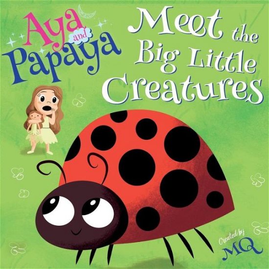 Cover for Mq · AYA and PAPAYA Meet the Big Little Creatures (Paperback Bog) (2019)