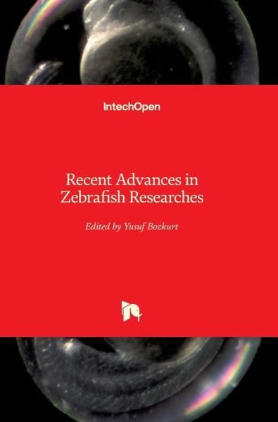 Cover for Yusuf Bozkurt · Recent Advances in Zebrafish Researches (Book) (2018)
