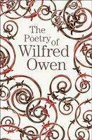 The Poetry of Wilfred Owen - Arcturus Great Poets Library - Wilfred Owen - Books - Arcturus Publishing Ltd - 9781789509724 - May 1, 2020