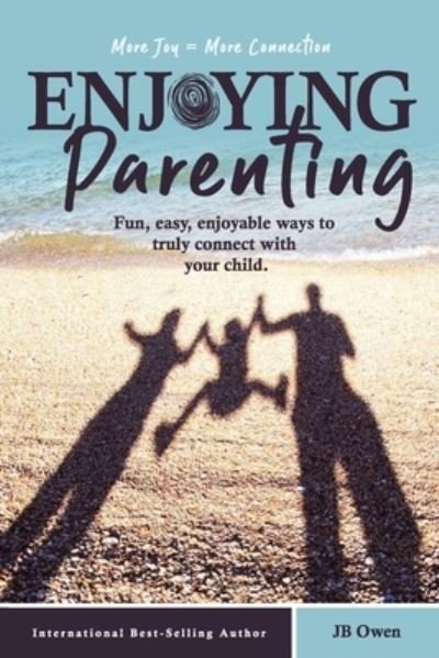 Cover for Jb Owen · Enjoying Parenting (Pocketbok) (2021)