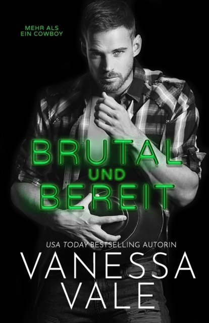 Cover for Vanessa Vale · Brutal und Bereit (Pocketbok) (2021)