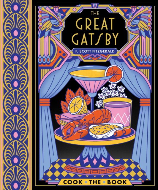 Cover for F. Scott Fitzgerald · The Great Gatsby: The Complete Novel with 15 Recipes Inspired by the Roaring ’20s - Cook the Book (Hardcover Book) (2025)