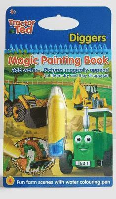 Tractor Ted  Magic Painting Book - Diggers - Magic painting book - Alexandra Heard - Kirjat - Tractorland Ltd - 9781838405724 - keskiviikko 1. joulukuuta 2021