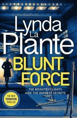 Cover for Lynda La Plante · Blunt Force (Innbunden bok) (2020)