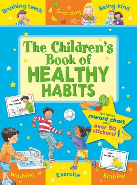 The Children's Book of Healthy Habits - Star Rewards - Life Skills for Kids - Jo Stimpson - Books - Award Publications Ltd - 9781841359724 - October 31, 2012