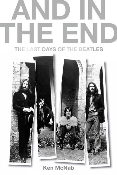 Cover for Book · And in the End : the Last Days of the Beatles /by (Bog) (2019)