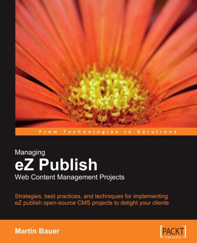 Managing eZ Publish Web Content Management Projects - David Touitou - Books - Packt Publishing Limited - 9781847191724 - October 31, 2007