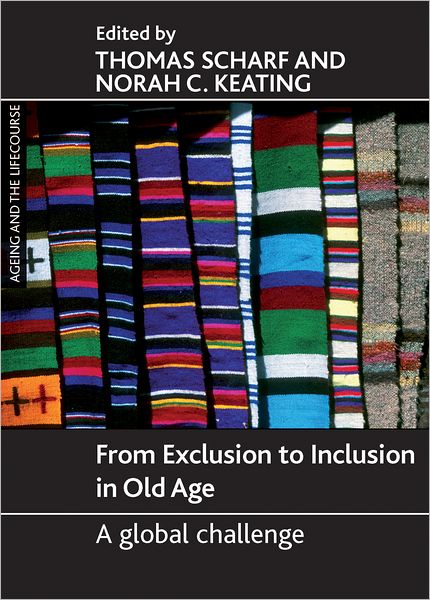 Cover for From Exclusion to Inclusion in Old Age: A Global Challenge - Ageing and the Lifecourse Series (Paperback Book) (2012)