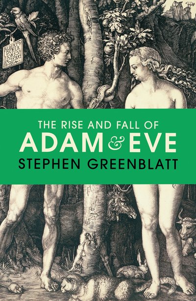 The Rise and Fall of Adam an - Greenblatt - Bøger - Vintage Publishing - 9781847922724 - 14. september 2017