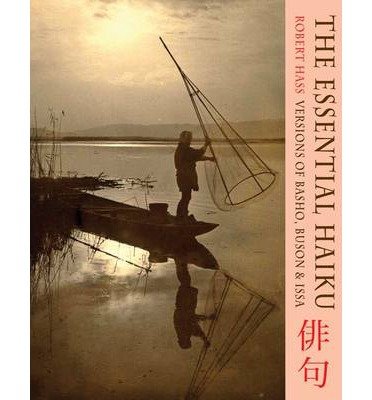 Cover for Robert Hass · Essential Haiku: Versions of Basho, Buson and Issa (Pocketbok) [First UK edition of title previously published in edition] (2013)