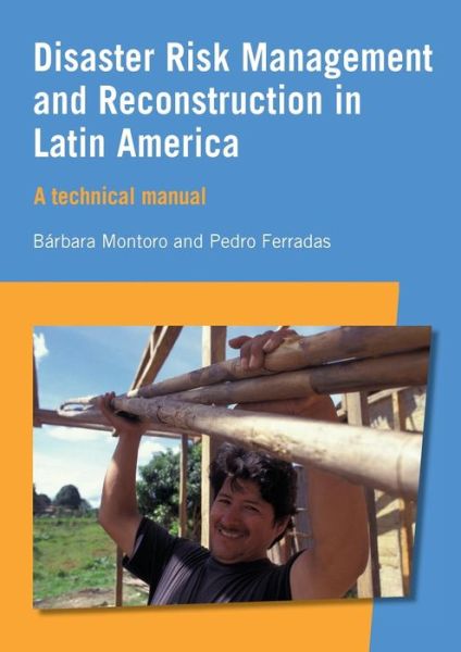 Cover for Barbara Montoro · Disaster Risk Management and Reconstruction in Latin America: A technical guide (Paperback Book) (2014)