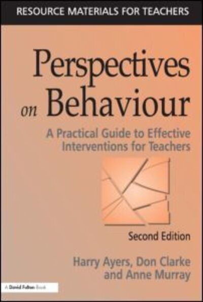 Cover for Harry Ayers · Perspectives on Behaviour: A Practical Guide to Effective Interventions for Teachers (Paperback Book) (2000)