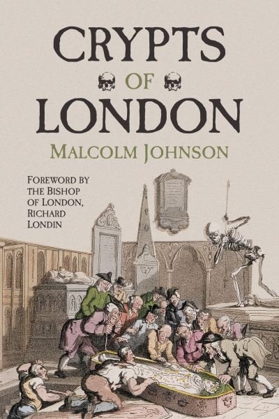 Cover for Malcolm Johnson · Crypts of London (Paperback Book) (2013)