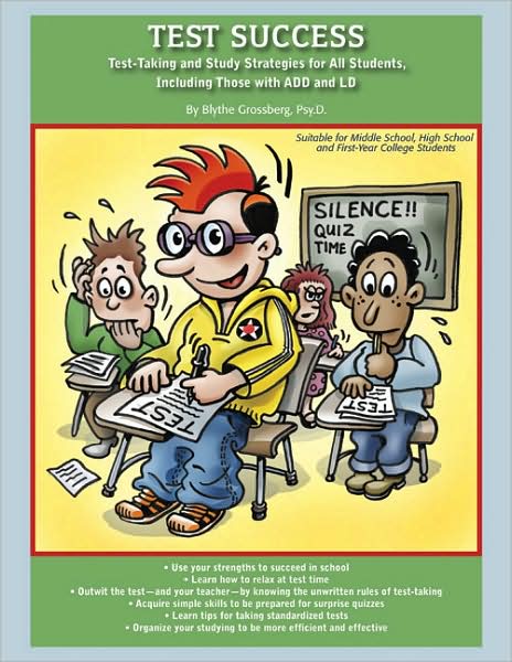 Cover for Grossberg, PsyD, Blythe · Test Success: Test-Taking and Study Strategies for All Students, Including Those with ADD and LD (Paperback Book) (2009)