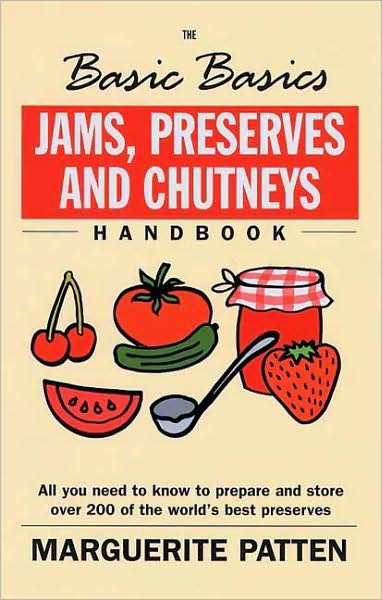 Cover for Patten, Marguerite, OBE · The Basic Basics Jams, Preserves and Chutneys Handbook - The Basic Basics Series (Taschenbuch) [Revised edition] (2001)