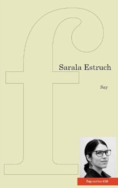 Cover for Sarala Estruch · Say - flap series (Pocketbok) (2021)