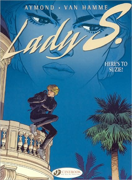 Lady S. Vol.1: Heres to Suzie! - Jean Van Hamme - Kirjat - Cinebook Ltd - 9781905460724 - torstai 6. marraskuuta 2008