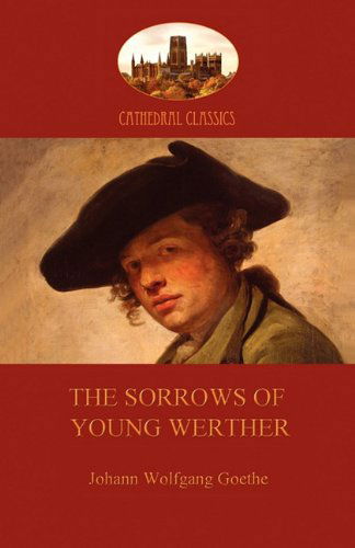 Cover for Johann Wolfgang von Goethe · The Sorrows of Young Werther (Paperback Book) (2010)
