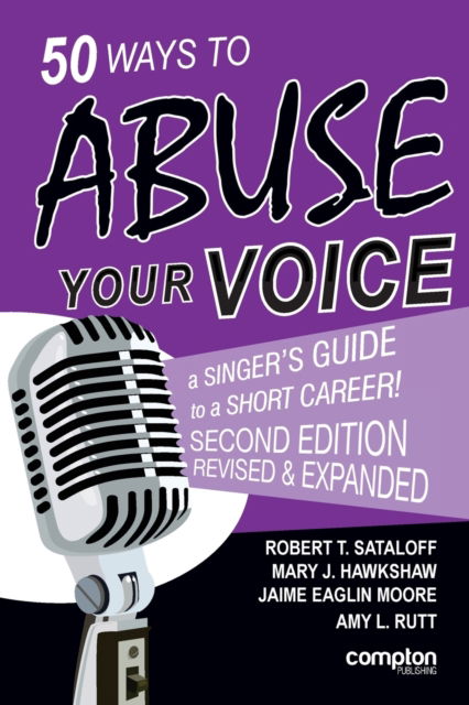 Cover for Robert T Sataloff · 50 Ways to Abuse Your Voice Second Edition (Taschenbuch) (2023)