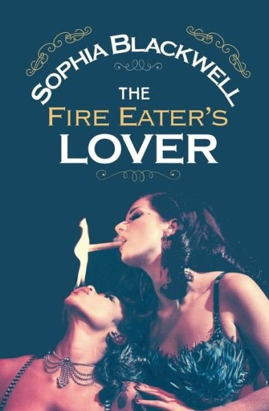 Cover for Sophia Blackwell · The Fire Eater's Lover (Paperback Book) (2016)