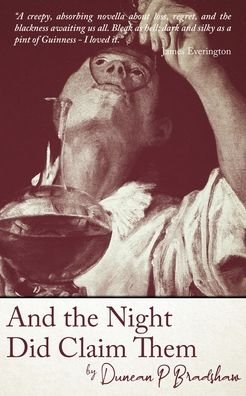 Cover for Duncan P Bradshaw · And the Night Did Claim Them (Pocketbok) (2022)