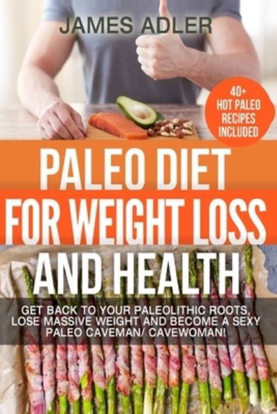 Cover for James Adler · Paleo Diet For Weight Loss and Health (Pocketbok) (2019)