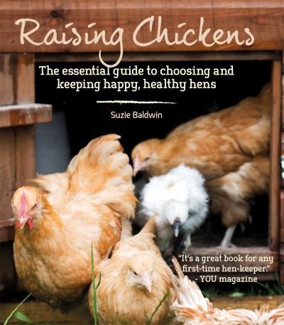 Cover for Suzie Baldwin · Raising Chickens: The Essential Guide to Choosing and Keeping Happy, Healthy Hens (Paperback Book) (2022)
