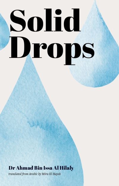 Dr. Ahmad Bin Issa Al Hilaly · Solid Drops - Arabic translation (Paperback Book) (2024)