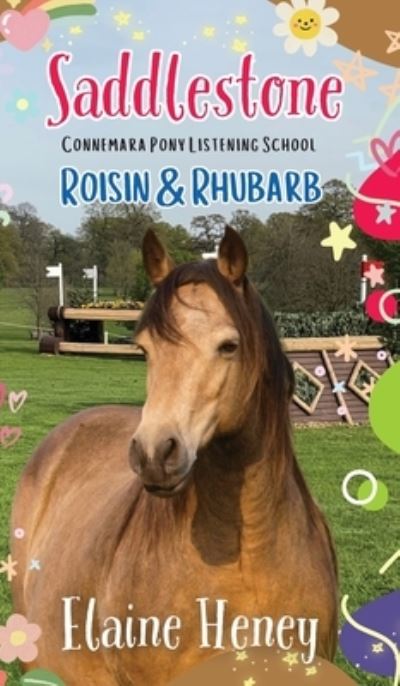 Cover for Elaine Heney · Saddlestone Connemara Pony Listening School Roisin and Rhubarb (Book) (2023)