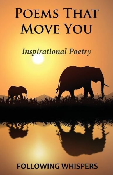 Poems That Move You - Following Whispers - Books - Chapter and Verse Publishing - 9781916462724 - September 27, 2019