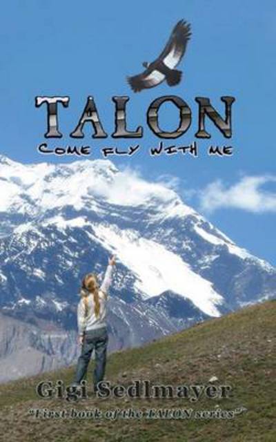 Cover for Gigi Sedlmayer · Talon, Come Fly with Me (Paperback Book) (2010)