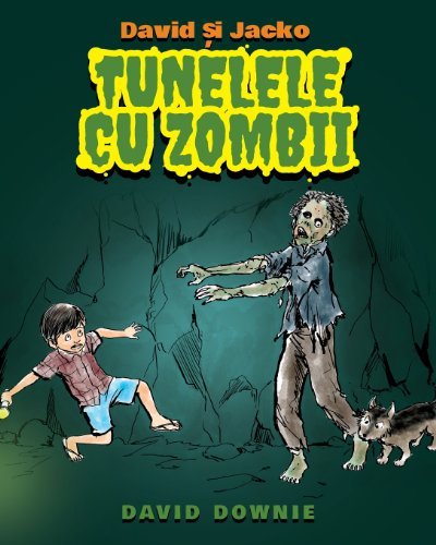 Cover for David Downie · David Si Jacko: Tunelele Cu Zombii (Paperback Book) [Romanian edition] (2013)